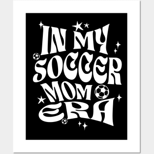 In My Soccer Mom Era Posters and Art